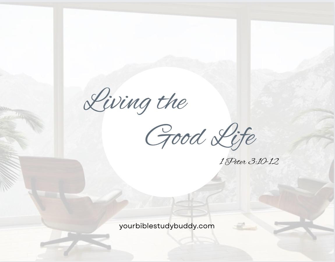 Living the Good Life Your Bible Study Buddy